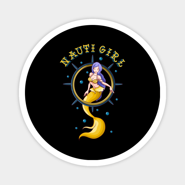 Nauti Girl Naughty Mermaid Nautical Pun Magnet by theperfectpresents